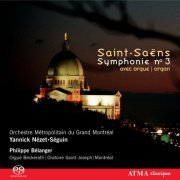 Philippe Bélanger, Orchestre Métropolitain du Grand Montréal, Yannick Nézet-Séguin - Saint-Saëns: Symphony No. 3 in C minor, Op. 78 'Organ Symphony' (2006)
