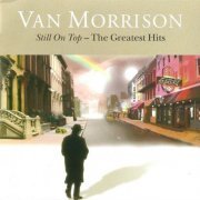 Van Morrison - Still On Top: The Greatest Hits (2007) {Remastered} CD-Rip
