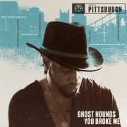 Ghost Hounds - You Broke Me (2022)