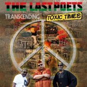 The Last Poets - Transcending Toxic Times (2019)