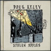 Paul Kelly - Stolen Apples (2007)