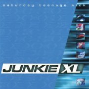 Junkie XL - Saturday Teenage Kick (1997) [Hi-Res]