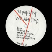 The Pop Group - We Are Time (Remastered) (2014)