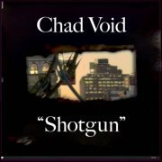Chad Void - Shotgun (2023)
