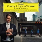 Ingolf Wunder - Chopin & Liszt In Warsaw (2015)
