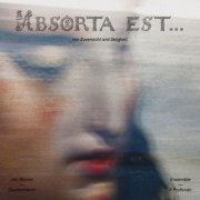 Il Profondo, Jan Börner - Absorta est... from confidence and bliss (2015) [Hi-Res]