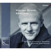 Quatuor Sine Nomine, Barbara Zanichelli - William Blank: Einklang (2016) [Hi-Res]