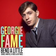 Georgie Fame - Bend A little: Demos, Rarities & Outtakes (2015)