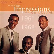 The Impressions - People Get Ready: The Best Of The Impressions Featuring Curtis Mayfield 1961-1968 (1997/2020)