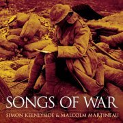 Simon Keenlyside, Malcolm Martineau - Simon Keenlyside: Songs of War (2011)