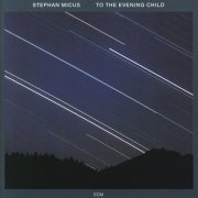 Stephan Micus - To the Evening Child (1992)