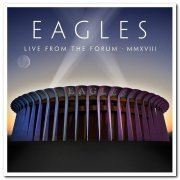 Eagles - Live From The Forum MMXVIII [2CD Set] (2020) [CD Rip]