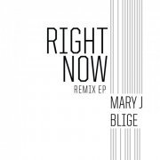 Mary J. Blige - Right Now (Remix) (2015)
