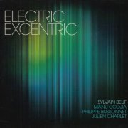 Sylvain Beuf - Electric Excentric (2012)