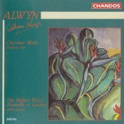 Haffner Wind Ensemble - Alwyn: Chamber Works, Vol. 2 (2004)