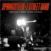 Bruce Springsteen & The E-Street Band - 2023-02-01 Amalie Arena, Tampa, FL (2023) [Hi-Res]