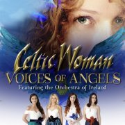 Celtic Woman - Voices of Angels (2016) Lossless