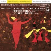 Philadelphia Orchestra, Eugene Ormandy - Stravinsky: The Rite of Spring and Suites from Petrushka and The Firebird (2013)