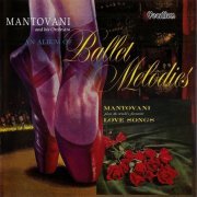 Mantovani - An Album of Ballet Melodies / The World's Favourite Love Songs (2013)