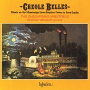 The Chesapeake Minstrels, George Weigand - Creole Belles: Music on the Mississippi from Stephen Foster to Scott Joplin (1988)