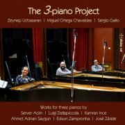 Sergio Gallo, Miguel Ortega Chavaldas, Zeynep Ucbasaran - The 3-Piano Project (2020) [Hi-Res]