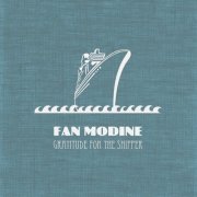 Fan Modine - Gratitude for the Shipper (2011)