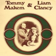 Tommy Makem & Liam Clancy - Tommy Makem and Liam Clancy (Remastered) (1976/2022)