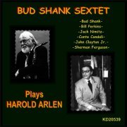 Bud Shank Sextet - Plays Harold Arlen (1995)