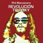 Phil Manzanera - REVOLUCIÓN TO ROXY (2024) [Hi-Res]