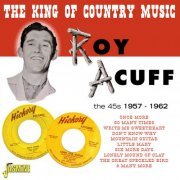 Roy Acuff - The King of Country Music : Sessions 1957 – 1962 (2022)