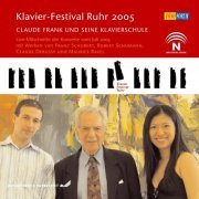 Claude Frank, Benjamin Hochman, Chu-Fang Huang - Claude Frank & Seine Klavierschule (Edition Ruhr Piano Festival, Vol. 11) (Live) (2009)