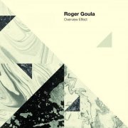 Roger Goula - Overview Effect (2016)