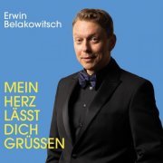 Erwin Belakowitsch - Mein Herz lässt dich grüßen (2021)