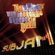 Subjam - The Return of the Urban Organic Groove Music (2015)