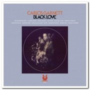 Carlos Garnett - Black Love (1974) [Reissue 1996]