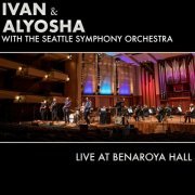 Ivan & Alyosha With Seattle Symphony Orchestra - Live At Benaroya Hall (2021)