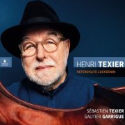 Henri Texier, Sébastien Texier, Gautier Garrigue - Heteroklite Lockdown (2022) [Hi-Res]