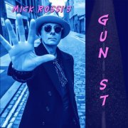 Mick Rossi - Mick Rossi's Gun St (2023)