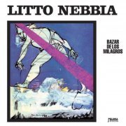 Litto Nebbia - Bazar de los Milagros (1976)