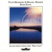 Peter Mergener & Michael Weisser ‎- Beam-Scape (1984/1990) CD-Rip