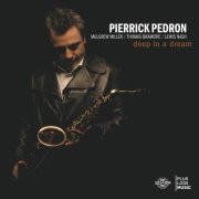 Pierrick Pedron - Deep In A Dream (2006)
