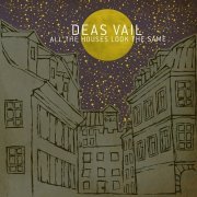 Deas Vail - All the Houses Look the Same (2007)
