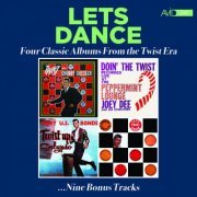 VA - Let's Dance - Four Classic Albums From The Twist Era (Twist With Chubby Checker / Doin' The Twist At The Peppermint Lounge / Twist Up Calypso / For Your Swingin' Dancin' Party Vol 3: Let's Twist Again) (2023)