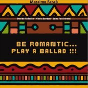 Massimo Faraò - Be Romantic Play a Ballad (2022)
