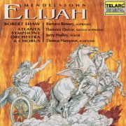 Robert Shaw - Mendelssohn: Elijah, Op. 70, MWV A 25 (1995)