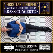 Christian Lindberg, Pacho Flores, Swedish Chamber Orchestra - Brass Concertos (2022) [Hi-Res]
