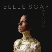 Belle Scar - Atoms (2023) Hi-Res