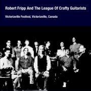 Robert Fripp and the League of Crafty Guitarists - 1990-10-05 Victoriaville, CAN (1990)