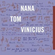 Nana Caymmi - Nana, Tom, Vinicius (2020)