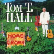 Tom T. Hall - Home Grown (1997)